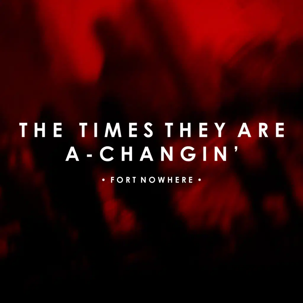 The Times They Are A-Changin'