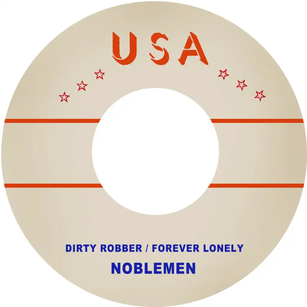 Dirty Robber / Forever Lonely