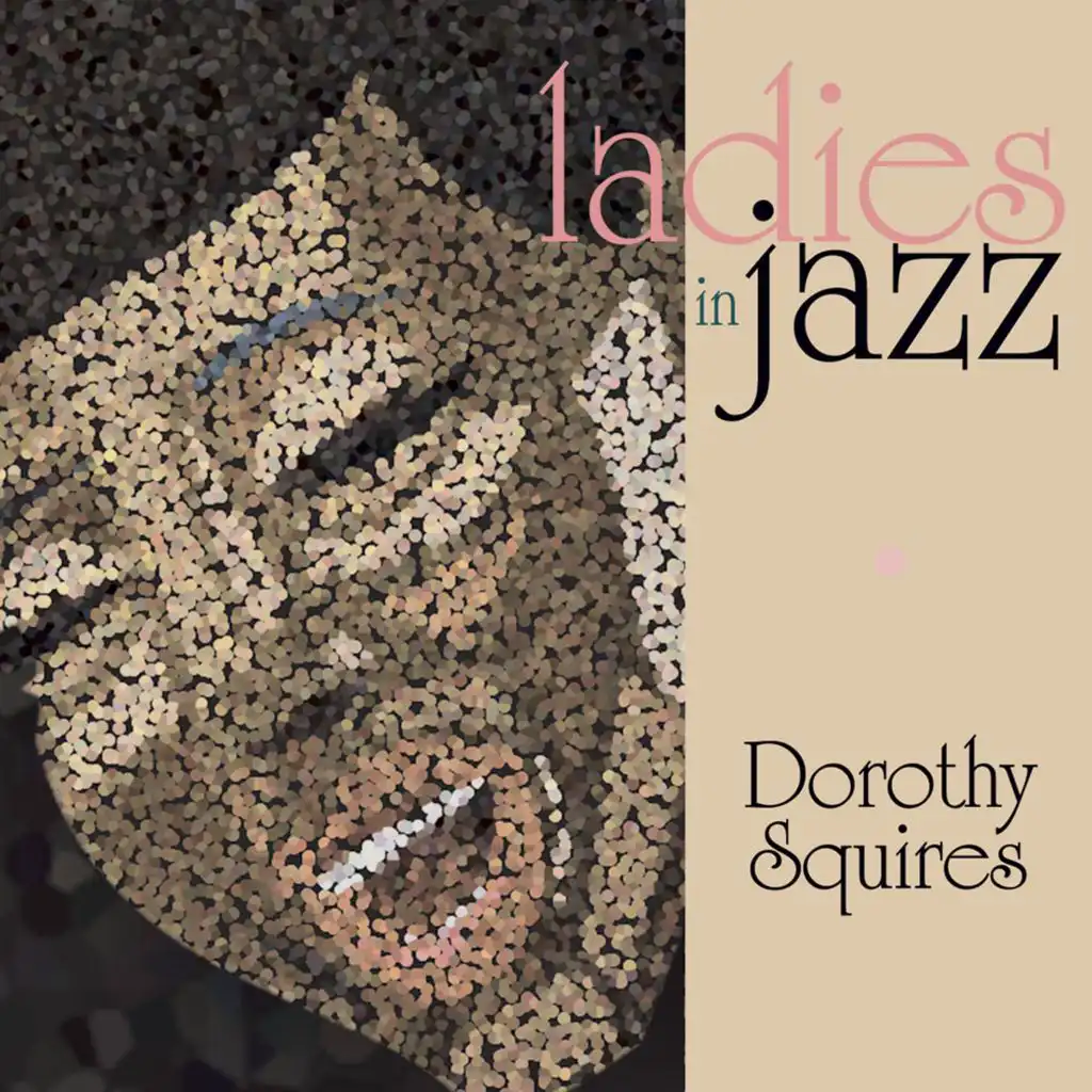 Ladies in Jazz - Dorothy Squires