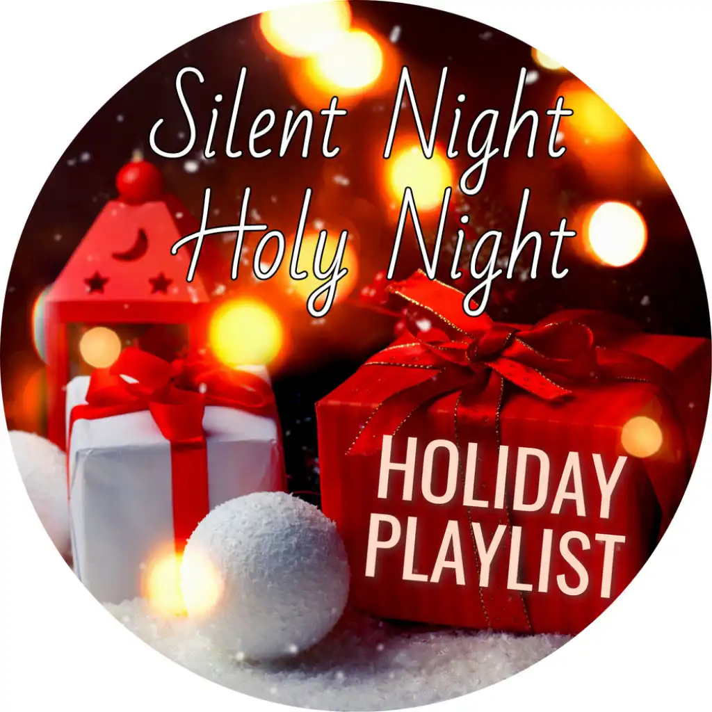 Silent Night, Holy Night: Holiday Playlist