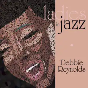 Ladies in Jazz - Debbie Reynolds