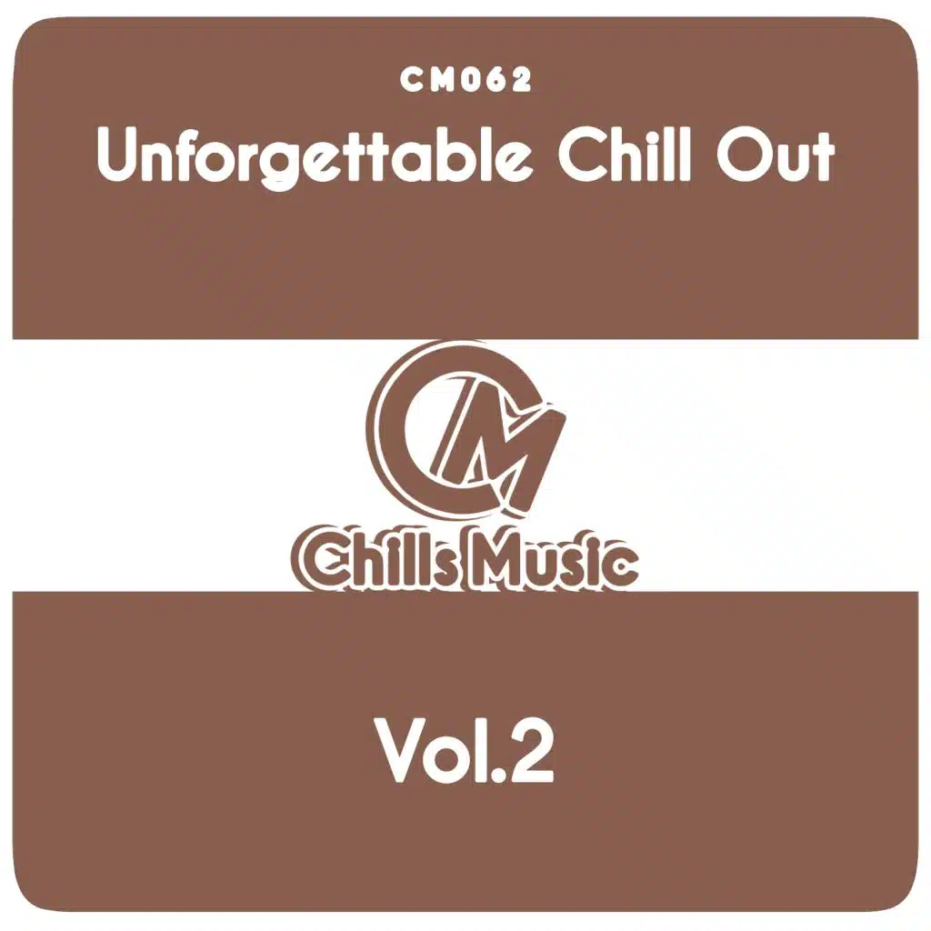 Unforgettable Chill Out, Vol. 2