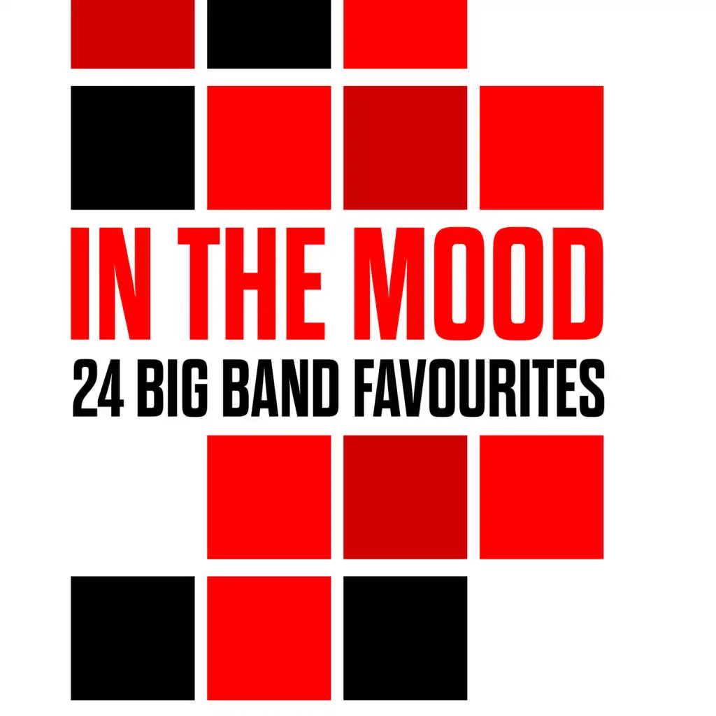 In The Mood - 24 Big Band Favourites