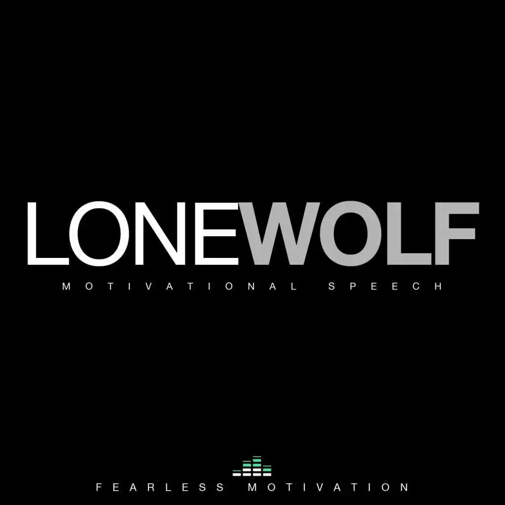 Lone Wolf (Motivational Speech)