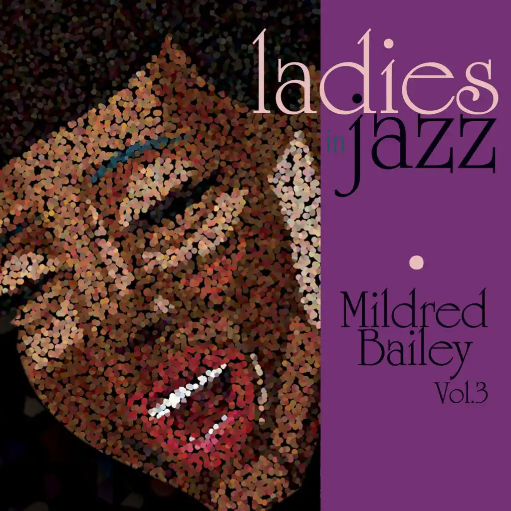 Ladies in Jazz - Mildred Bailey, Vol. 3