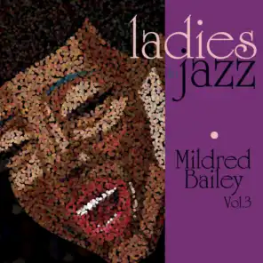 Ladies in Jazz - Mildred Bailey, Vol. 3