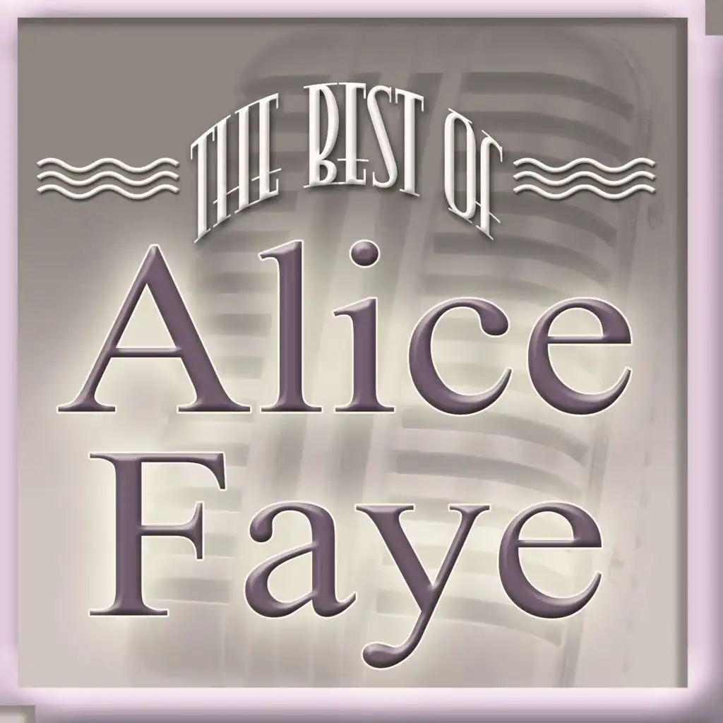 The Best of Alice Faye