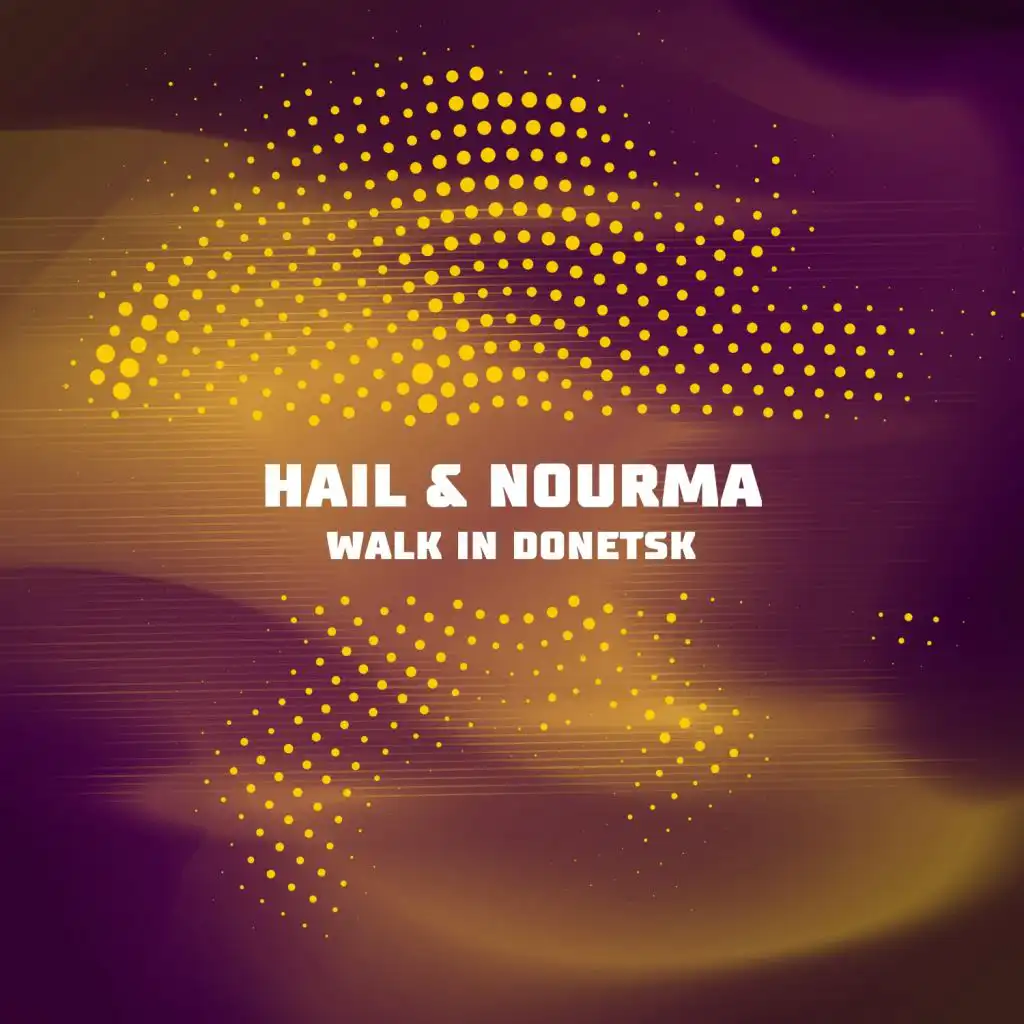 Nourma & Hail