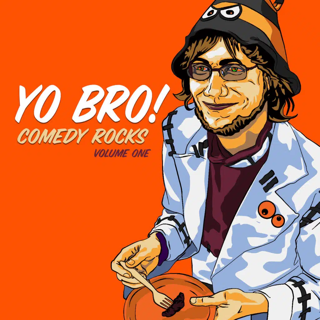 Yo Bro: Comedy Rock, Vol. 1