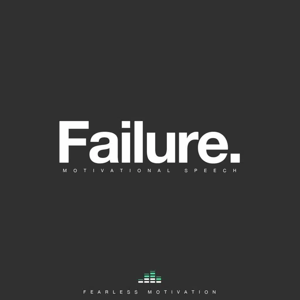 Failure (Motivational Speech)