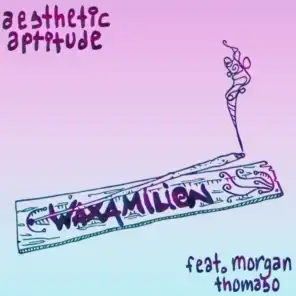 Aesthetic Aptitude (feat. Morgan Thomaso)