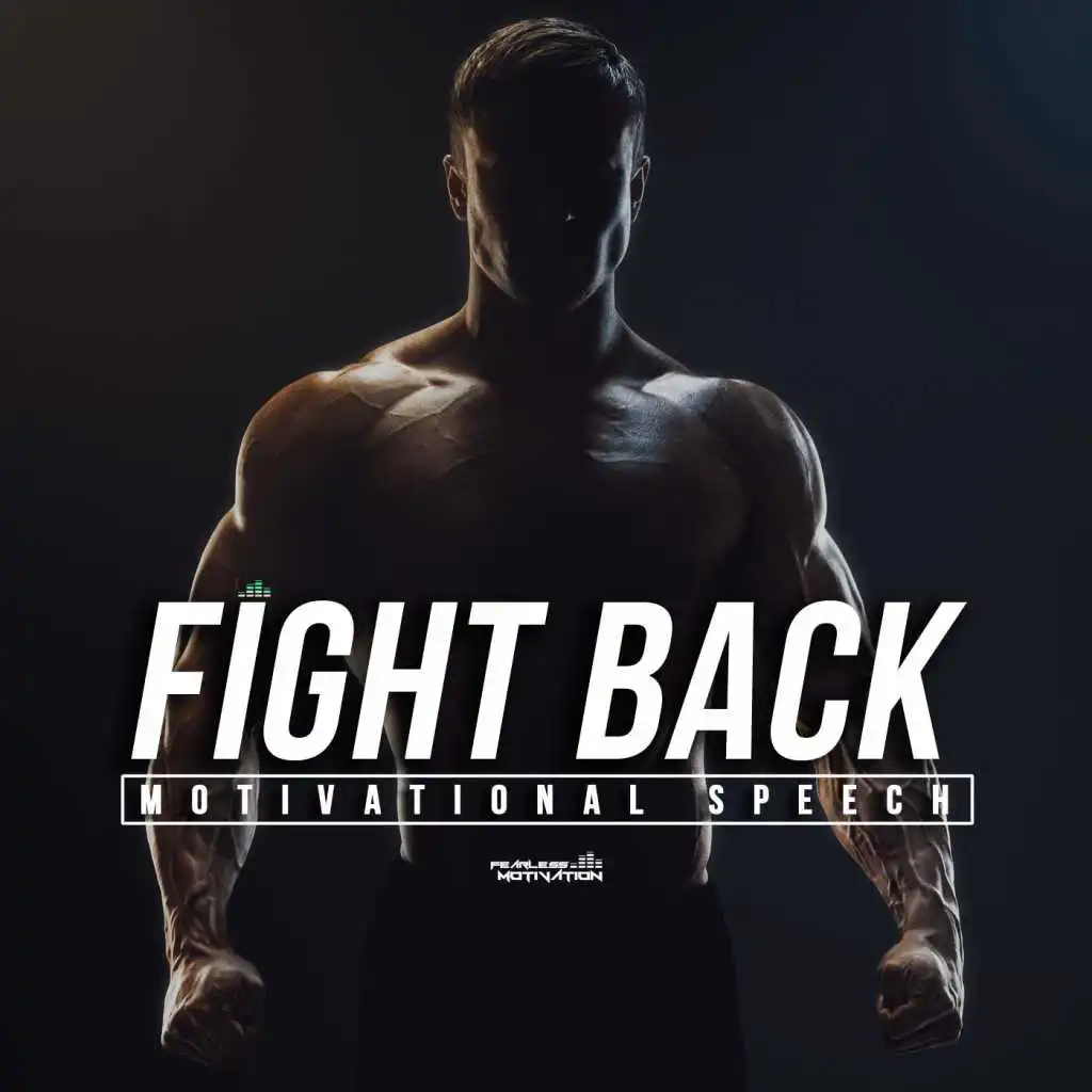 Fight Back (Motivational Speech)