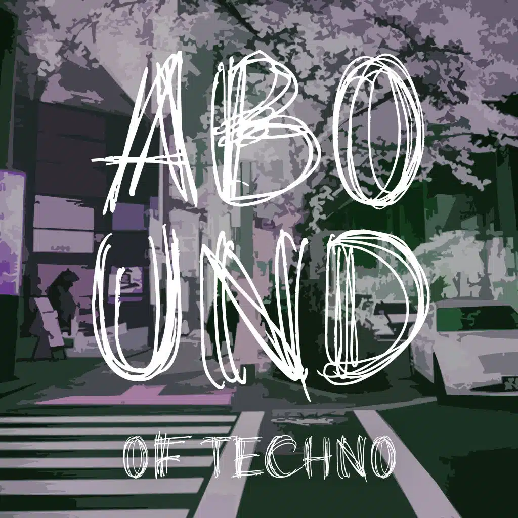 Abound of Techno, Pt. 11
