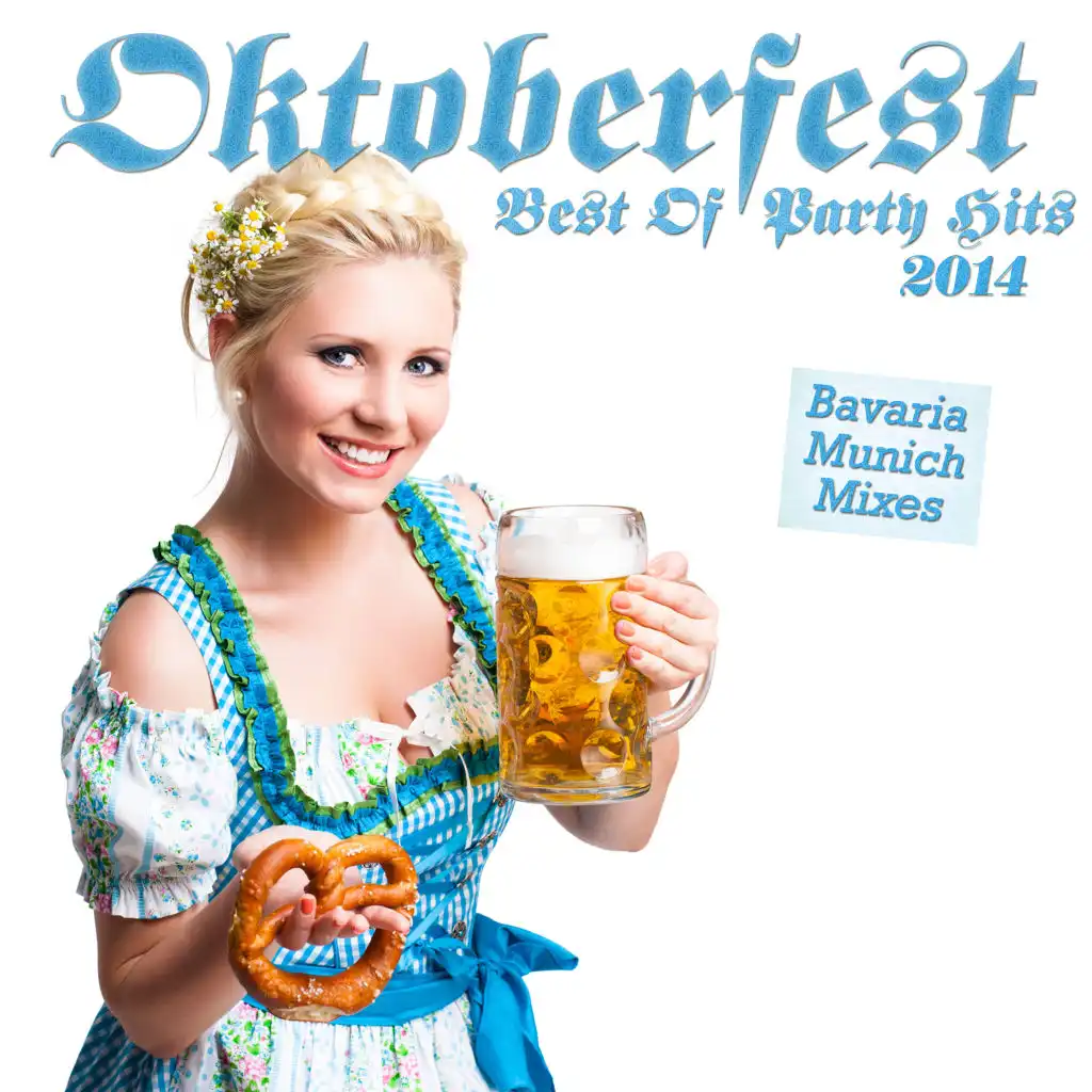 Best of Oktoberfest Party Hits 2014 (Bavaria Munich Mixes)