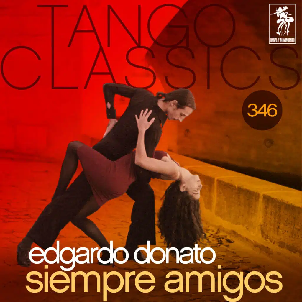 Tango Classics 346: Siempre Amigos (Historical Recordings)