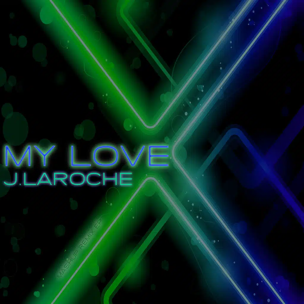 My Love (Mashup Remix EP)