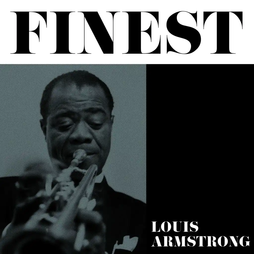 Finest - Louis Armstrong