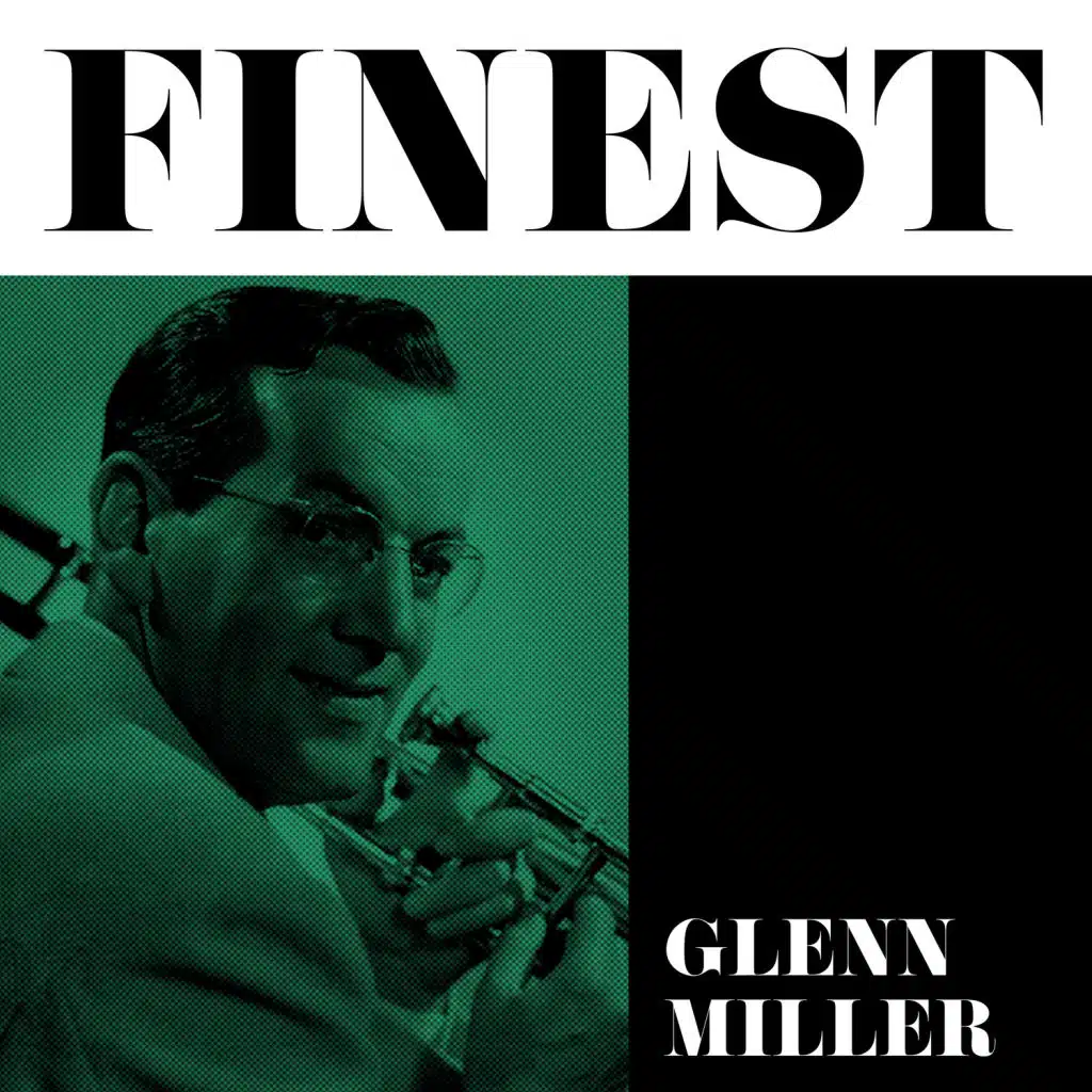 Finest - Glenn Miller