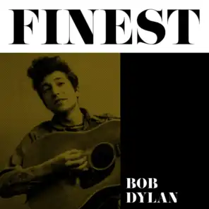 Finest - Bob Dylan