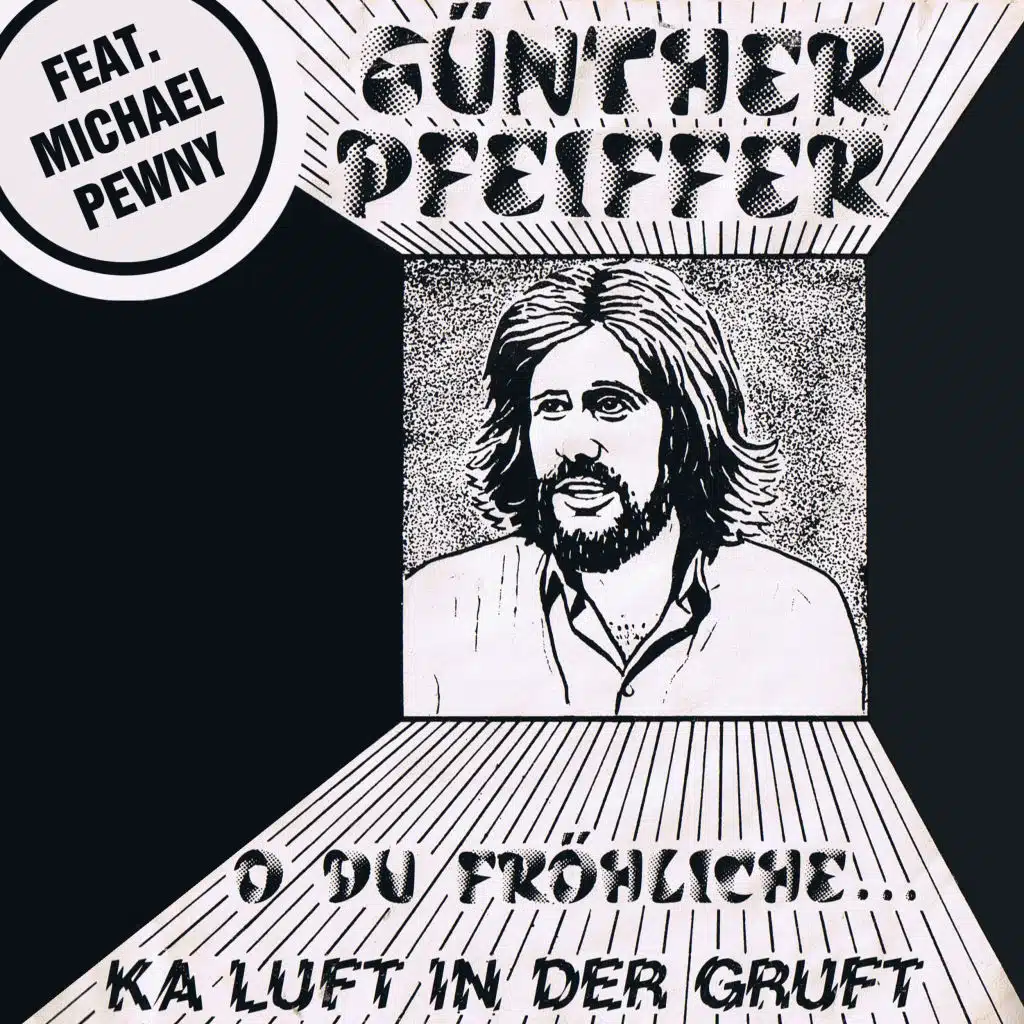 O du fröhliche ... / Ka Luft in der Gruft (feat. Michael Pewny)