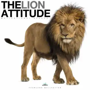 The Lion Attitude (Motivational Speech)