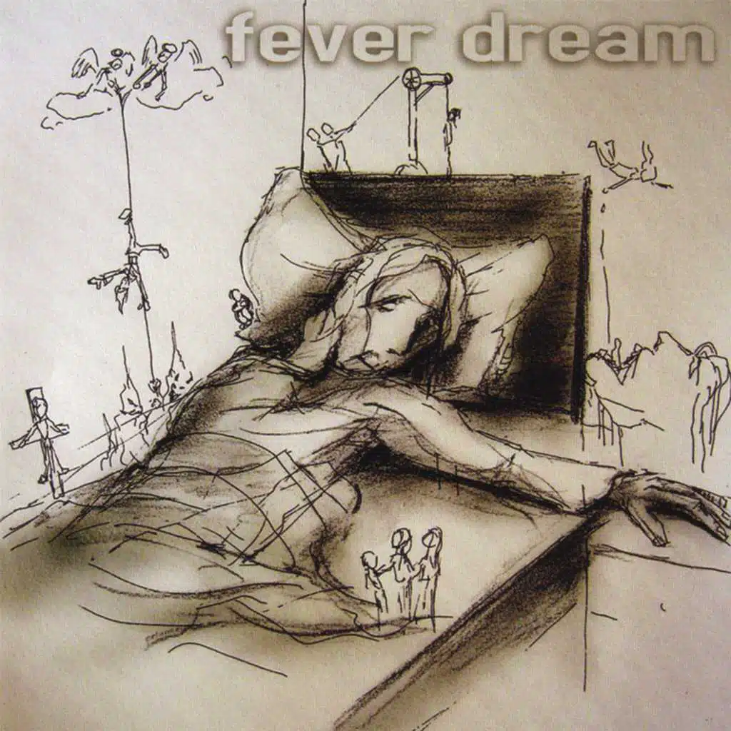 Fever Dream