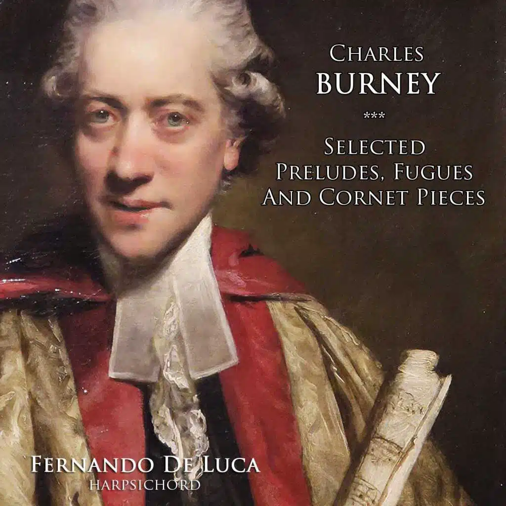 Charles Burney: Selected Preludes, Fugues and Cornet Pieces