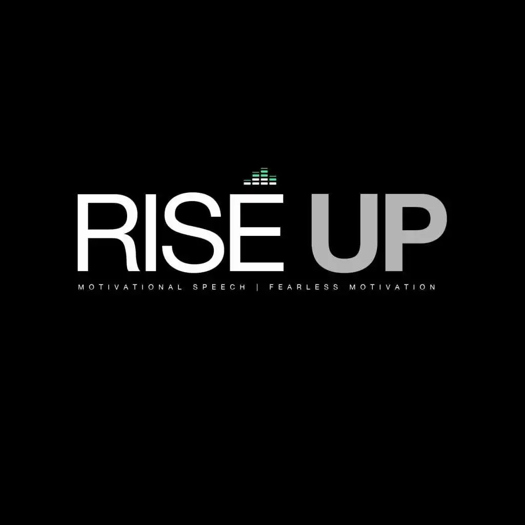 Rise Up (Motivational Speech)