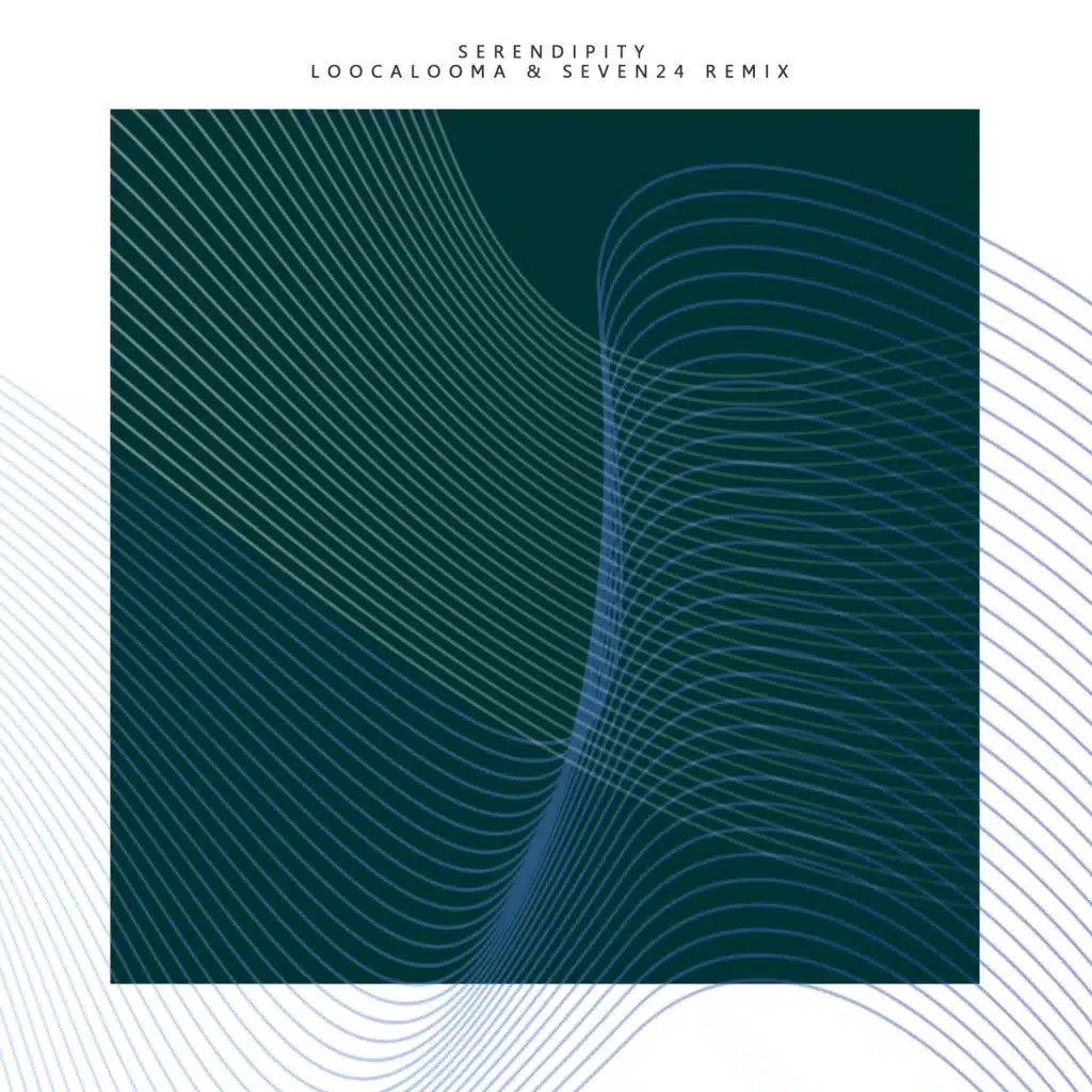 Serendipity (Loocalooma & Seven24 Radio Remix)