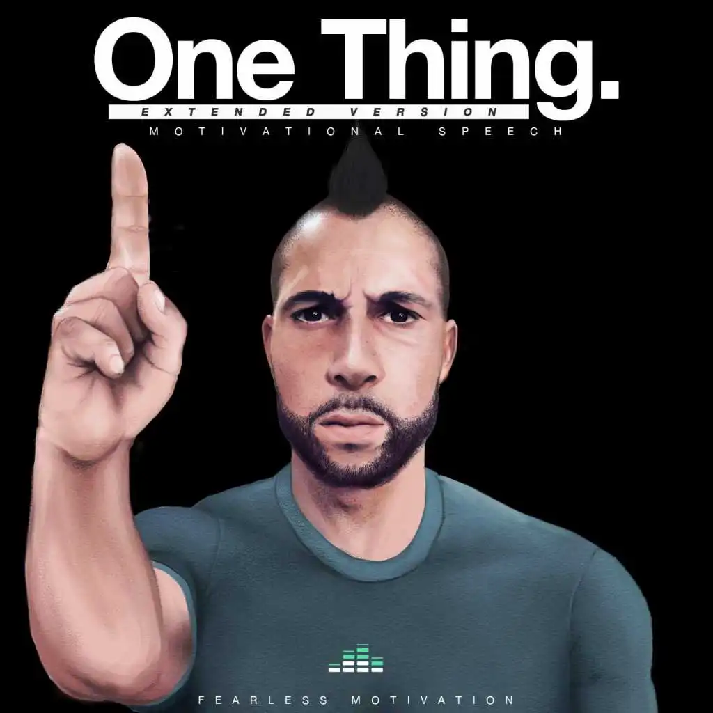 One Thing Motivational Speech (Extended Version)