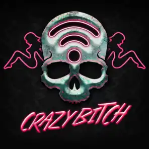 Crazy Bitch (The Butcher Mix) [feat. Joe Nicolo]