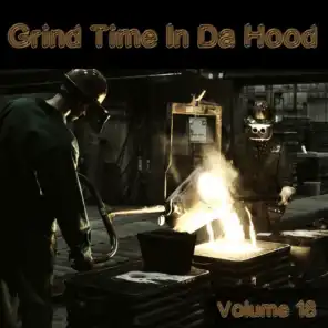 Grind Time In Da Hood Vol, 18