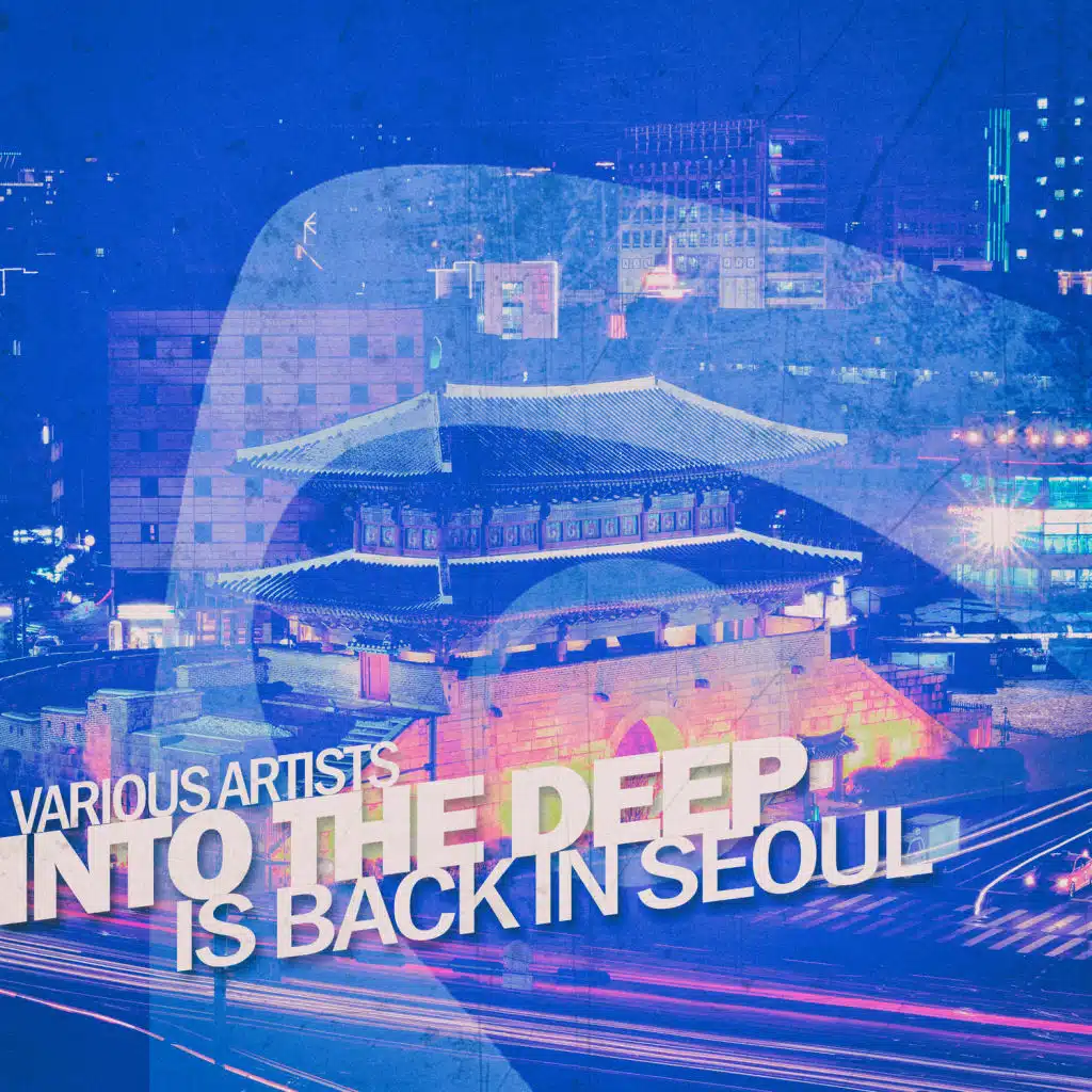 Into the Deep - Is Back in Seoul
