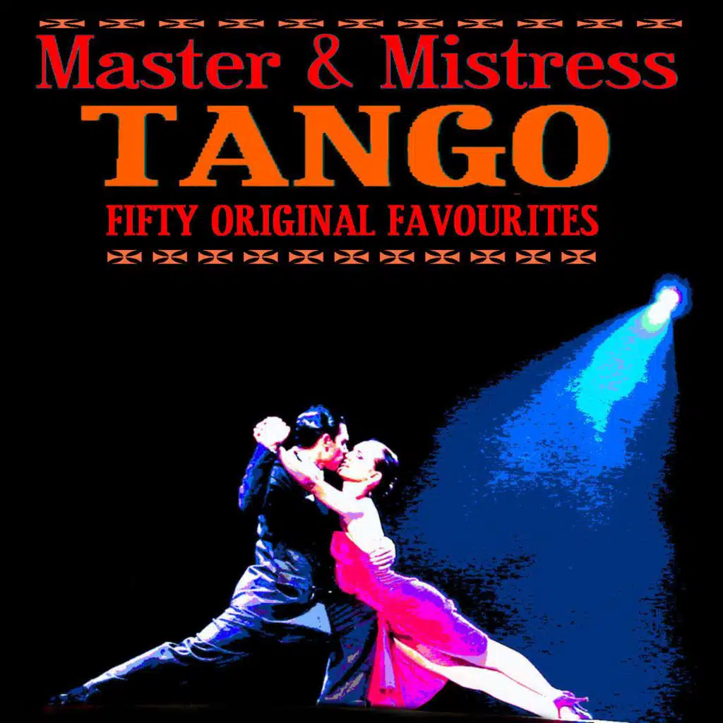 Tango, Master & Mistress - 50 Original Favourites