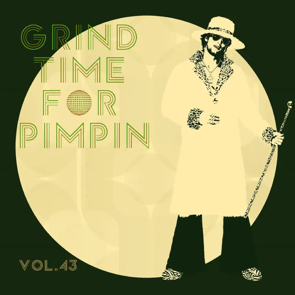 Grind Time For Pimpin Vol, 43