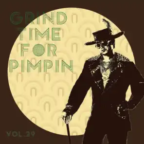 Grind Time For Pimpin Vol, 29