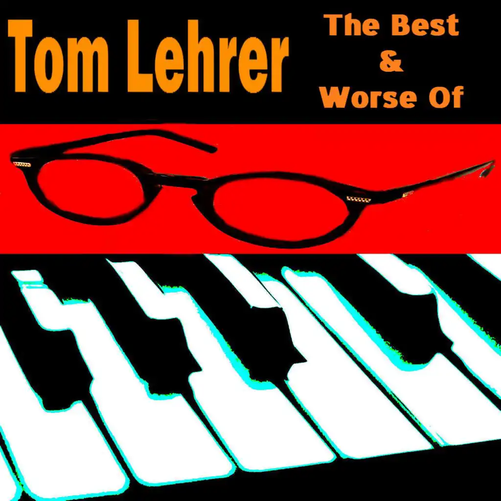 The Best & Worst of Tom Lehrer