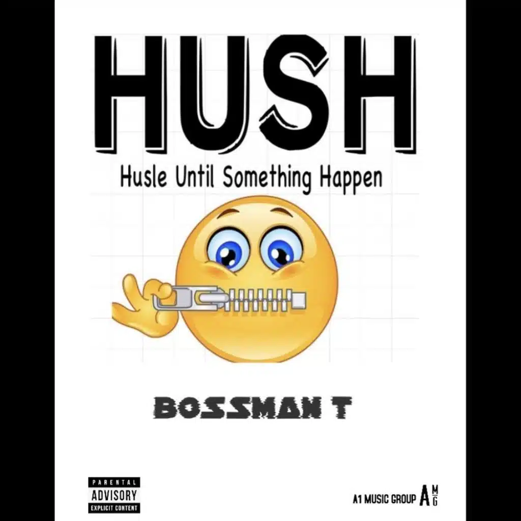 HUSH (Hustle Until Something Happen) [feat. Big Diezel]