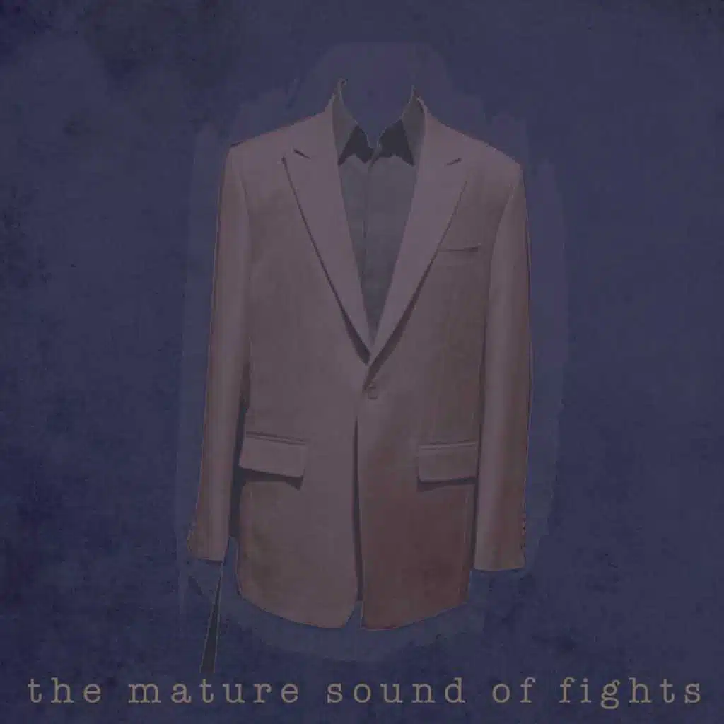 The Mature Sound of Fights