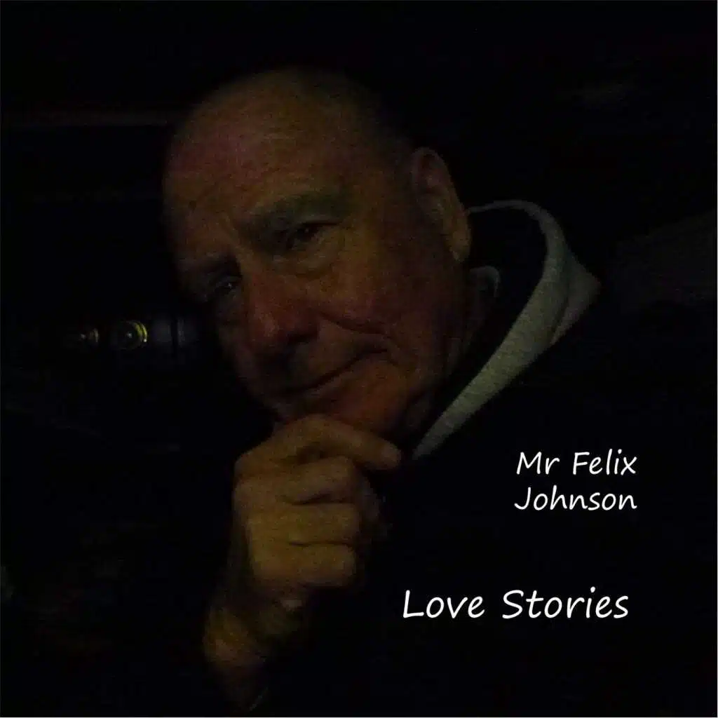 Mr Felix Johnson Love Stories
