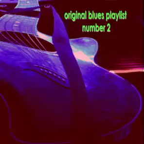 Original Blues Playlist, No. 2