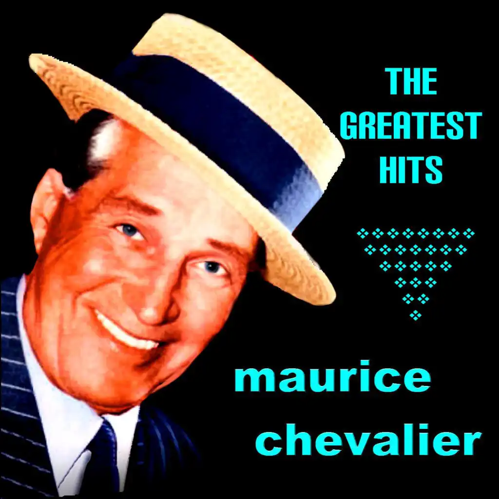 Maurice Chevalier - The Greatest Hits