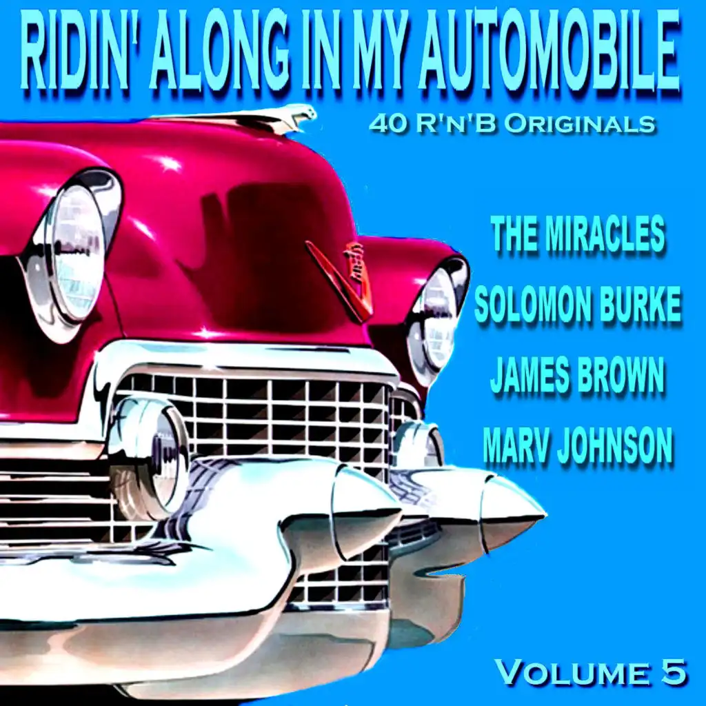 Ridin' Along in My Automobile: 40 R'n'B Originals, Vol. 5