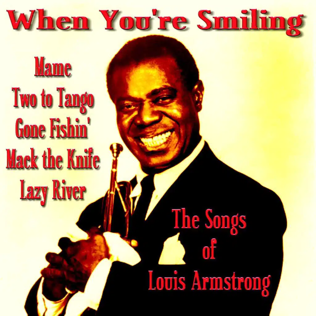 When You're Smiling - The Songs of Louis Armstrong