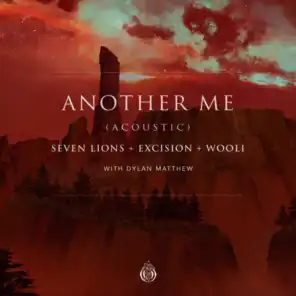 Seven Lions, Excision, Wooli & Dylan Matthew