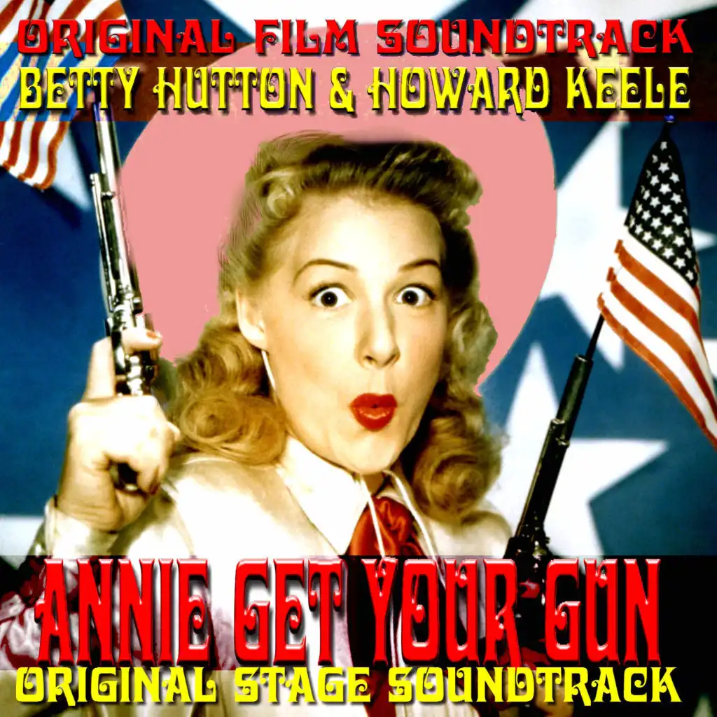 Annie Get Your Gun - Original Film & Stage Soundtrack