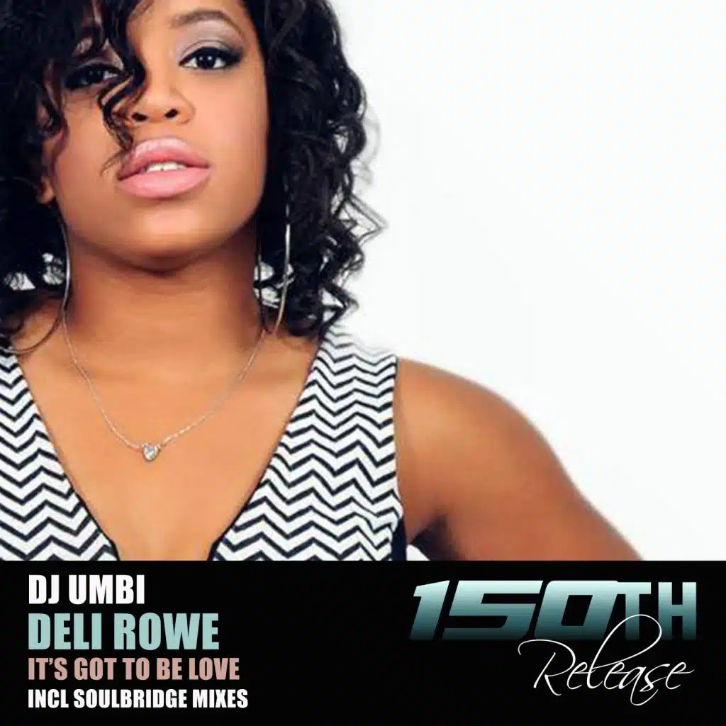 It's Got To Be Love (Soulbridge Classic Intro Instrumental Mix) [feat. Deli Rowe]