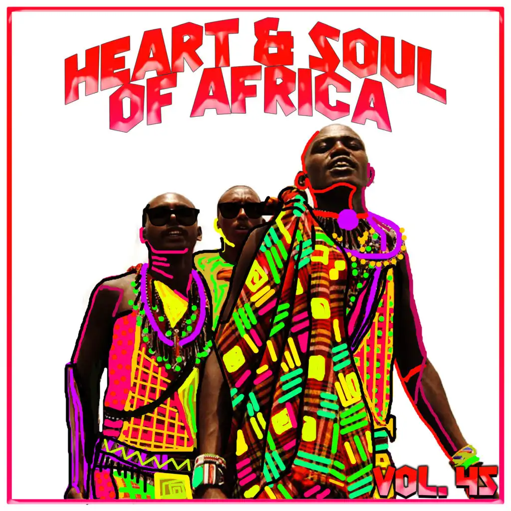 Heart and Soul of Africa Vol, 45