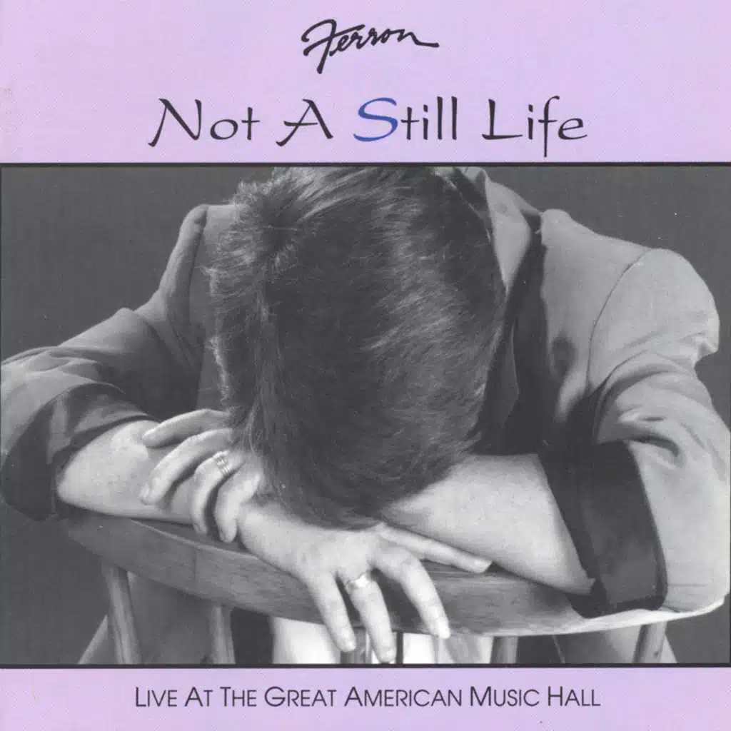 Not A Still Life (Live at the Great American Music Hall)