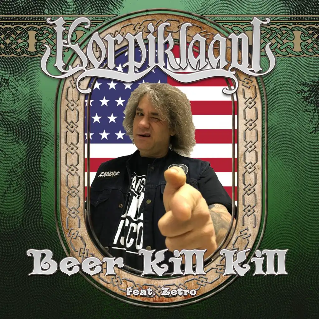 Beer Kill Kill (USA) [feat. Zetro]